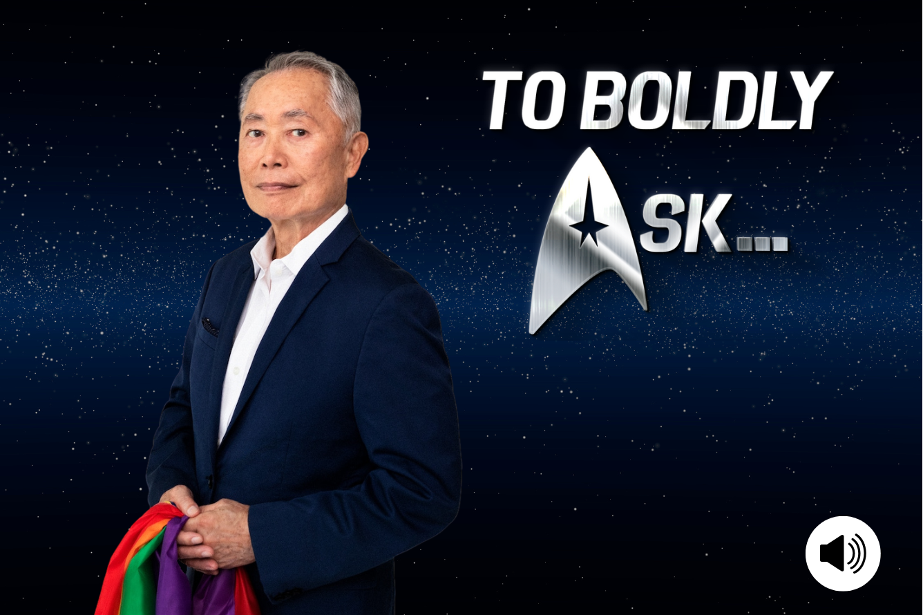 To Boldly Ask... | George Takei on Racism, Mortality, Nichelle Nichols and More