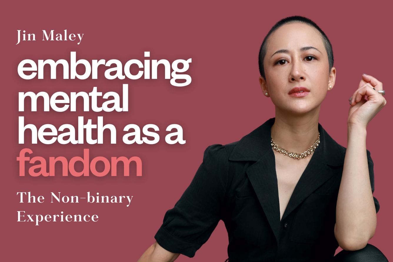 Embracing Mental Health as a Fandom: The Non-Binary Experience